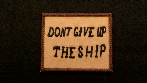 Subdued DONT GIVE UP THE SHIP Battle Flag patch